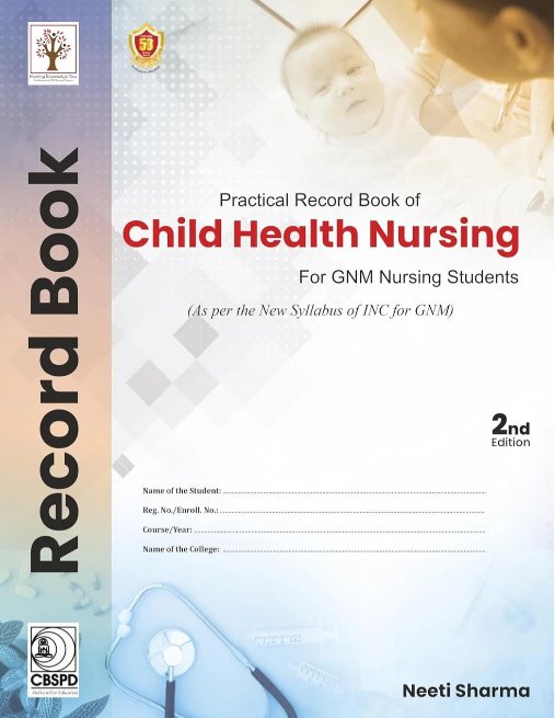 Practical record book of child health Nursing For GNM Nursing Students